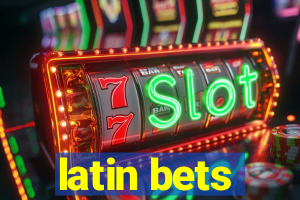 latin bets